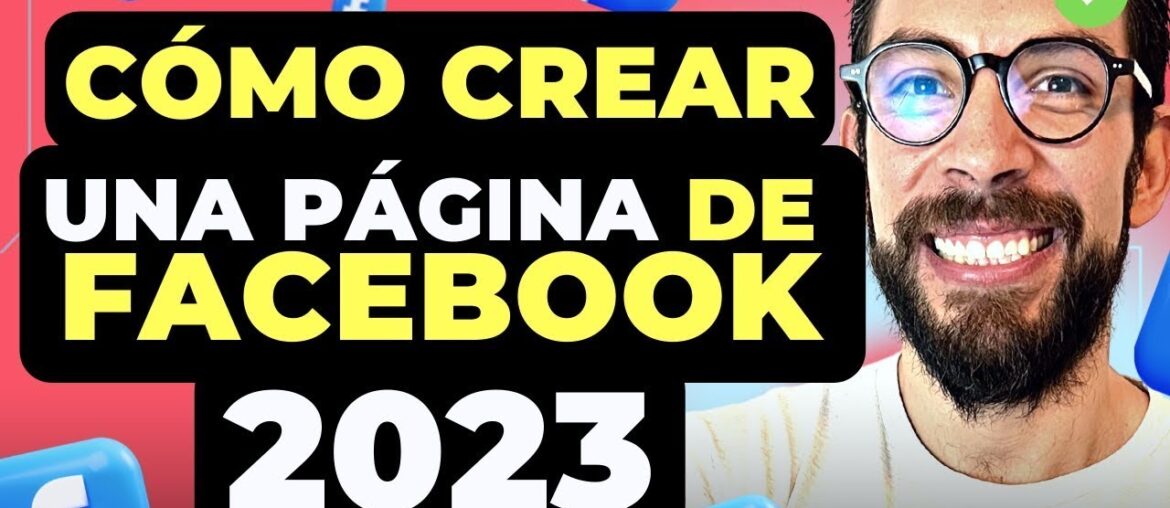 Cómo crear una página de Facebook para tu negocio: Guía fácil